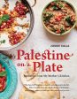 Palestine on a Plate: Memories from My Mother s Kitchen (Joudi Kalla) Supply