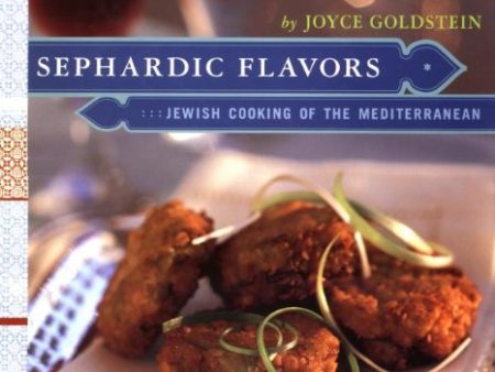 Sephardic Flavors: Jewish Cooking of the Mediterranean (Joyce Goldstein) For Cheap