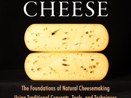 Milk Into Cheese: The Foundations of Natural Cheesemaking Using Traditional Concepts, Tools, and Techniques (David Asher) For Cheap