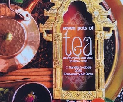 Seven Pots of Tea: An Ayurvedic Approach to Sips & Nosh (Nandita Godbole) *Signed* For Sale