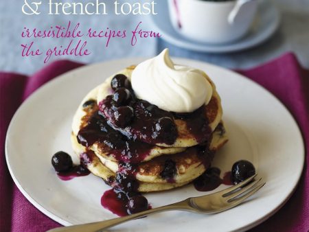 Pancakes, Crepes, Waffles and French Toast: Irresistible recipes from the griddle (Hannah Miles) For Cheap