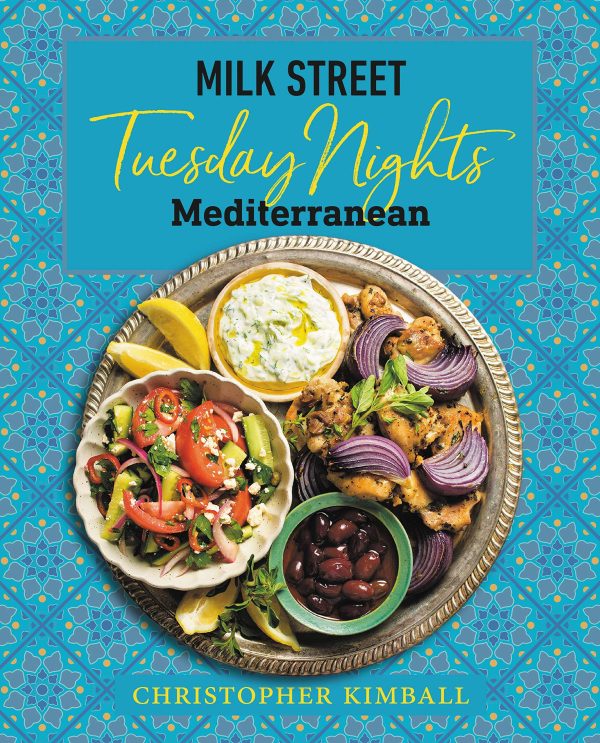 Milk Street: Tuesday Nights Mediterranean (Christopher Kimball) Cheap