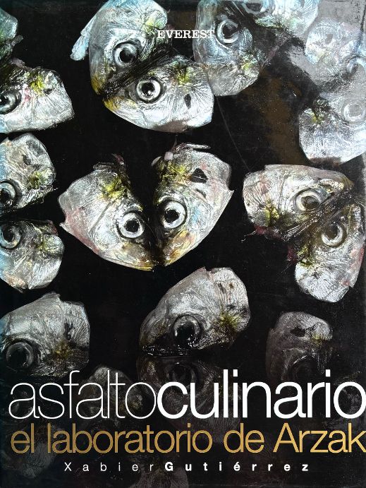 (Spanish) Asfalto culinario. El laboratorio de Arzak (Gutiérrez Márquez Xabier) Fashion