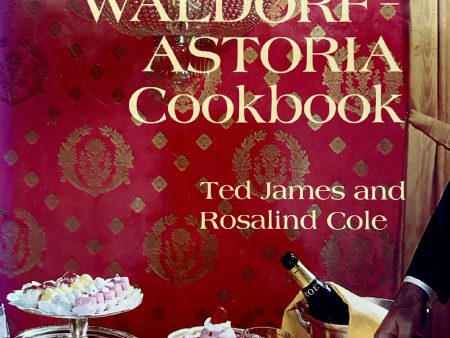 (*NEW ARRIVAL*) (Hotels) Ted James & Rosalind Cole.  The Waldorf-Astoria Cookbook. Cheap