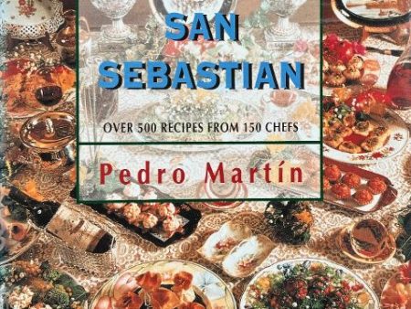 Tapas of San Sebastian: Over 500 recipes from 150 chefs (Pedro Martin Vila) Online Sale