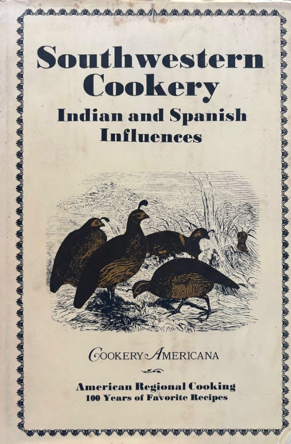 (Southwestern) Southwestern Cookery: Indian and Spanish Influences Fashion