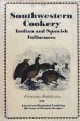 (Southwestern) Southwestern Cookery: Indian and Spanish Influences Fashion