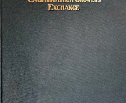 (California) Rahno Mabel MacCurdy. The History of the California Fruit Growers Exchange. Hot on Sale