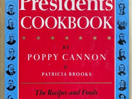 (Food History) The Presidents  Cookbook: The Recipes and Foods of All the Presidents, including Richard M. Nixon (Poppy Cannon & Patricia Brooks) Online