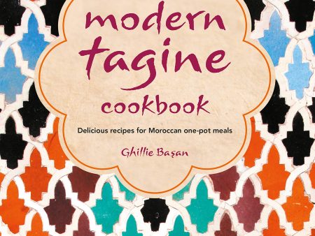 The Modern Tagine Cookbook (Ghillie Basan) Sale