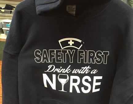 Safety First Drink with a NURSE Hoodie Online Hot Sale