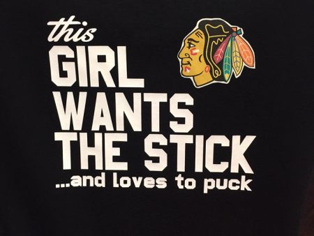 This Girls Wants the Stick and Loves to Puck - Blackhawks TShirt Hot on Sale