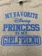 My Favorite Disney Princess is my Girlfriend T-Shirt Discount