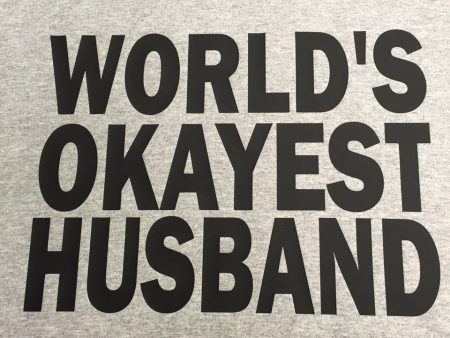 World s Okayest Husband T-Shirt For Discount