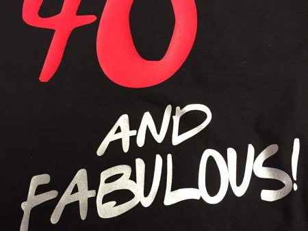 40 and Fabulous T-Shirt Supply