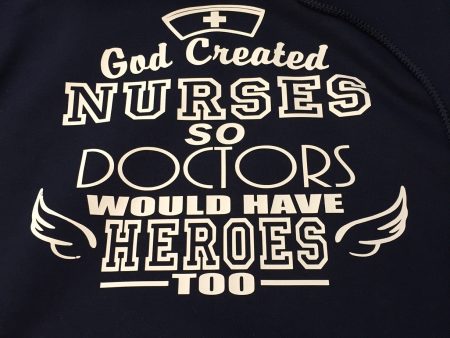 God Created Nurses So Doctors Would Have Heroes Too Hoodie Discount