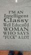 Intelligent Classy Well Educated Woman that says F@CK a lot t-shirt Discount