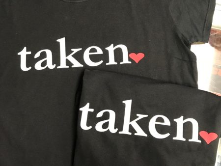 Taken T-Shirt or Hoodie - Valentine s Day, Dating, Wedding Engagement Cheap