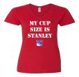 My Cup Size is Stanley New York Rangers Ladies Vneck T-shirt Discount