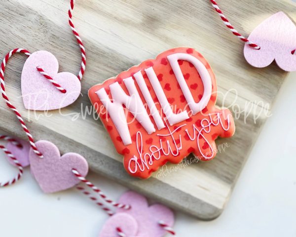 Wild About You Plaque - Cookie Cutter Hot on Sale