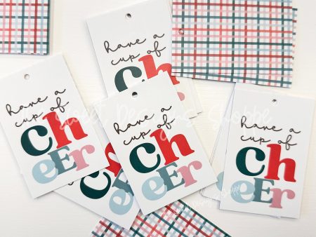 Printed Tag:  have a cup of cheEr   2  x 3  - Set of 25 Tags , Pre-punched hole. on Sale