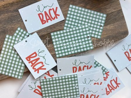 Printed Tag:  I m Back  2  x 3  - Set of 25 Tags , Pre-punched hole. on Sale