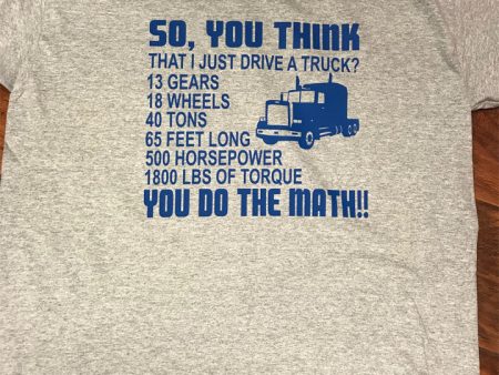 Truck Driver  So You Think I Just Drive a Truck  T-Shirt Supply