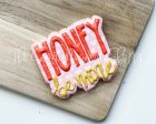 HONEY Be Mine Plaque - Cookie Cutter Discount