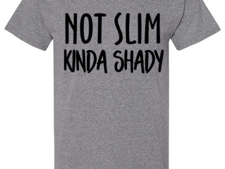 Not Slim Kinda Shady T-Shirt Online