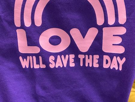 Love Will Save The Day T-Shirt Online Sale