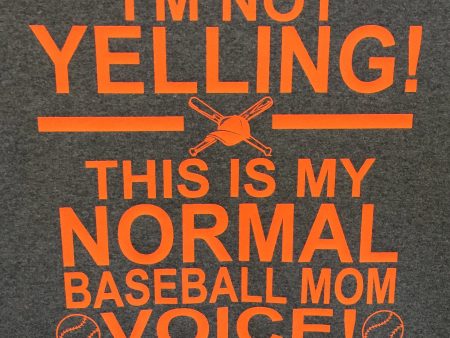 I m Not Yelling this is my normal Baseball Mom Voice Online Hot Sale