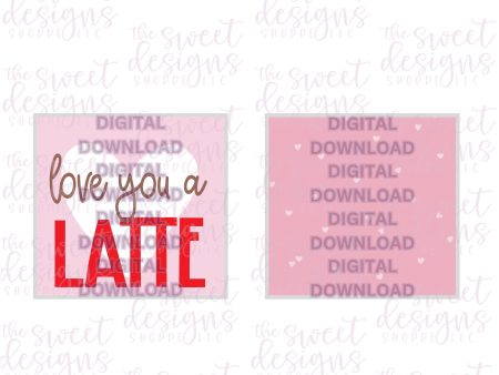 Love You a LATTE  - Digital Instant Download 2  x 2  Tag Hot on Sale