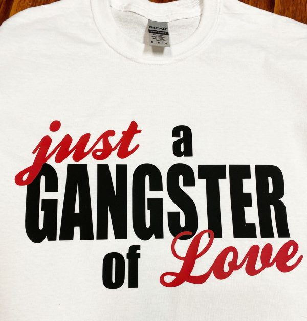 Just a Gangster of Love T-Shirt Fashion