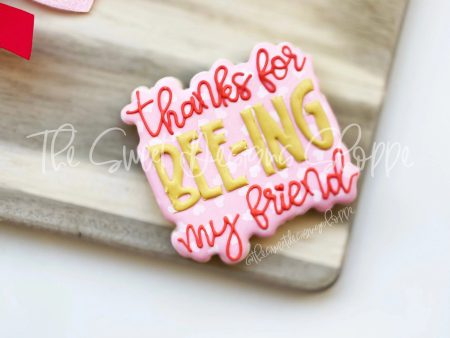 Thanks for BEE-ING my Friend Plaque - Cookie Cutter Fashion