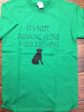 It s Not Drinking Alone if Your Dog s Home T-Shirt Fashion