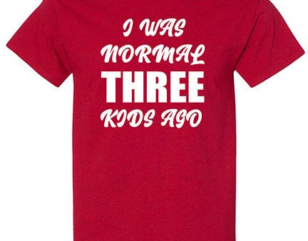 I Was Normal Three Kids Ago  Customize Me  Mom T-Shirt on Sale